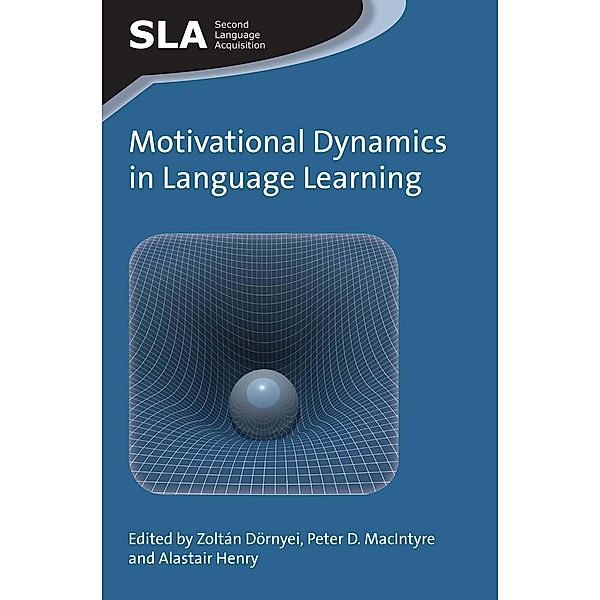 Motivational Dynamics in Language Learning / Second Language Acquisition Bd.81