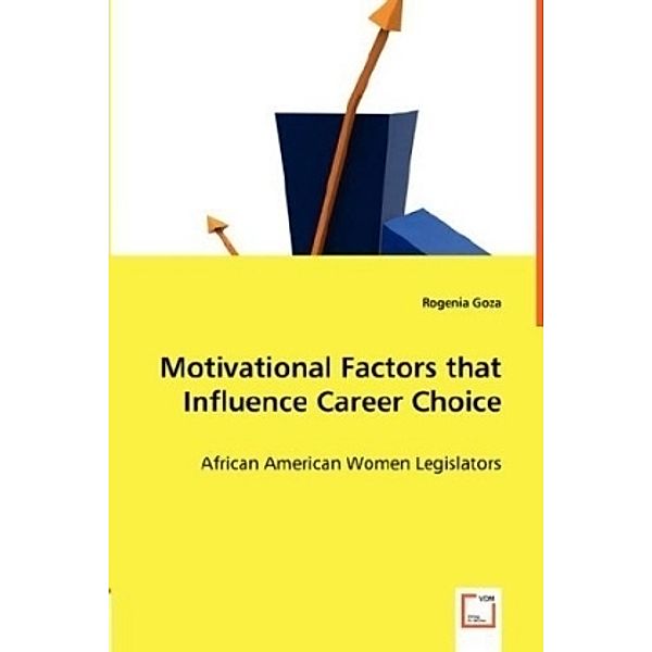 Motivational Factors that Influence Career Choice, Rogenia Goza