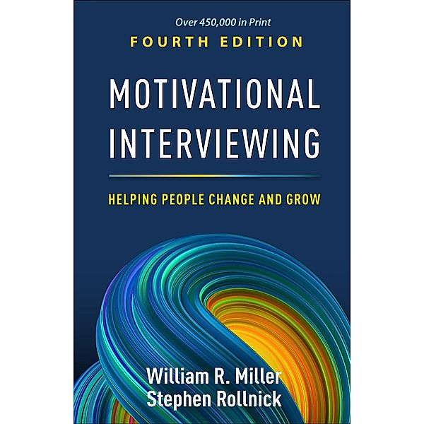 Motivational Interviewing / Applications of Motivational Interviewing Series, William R. Miller, Stephen Rollnick