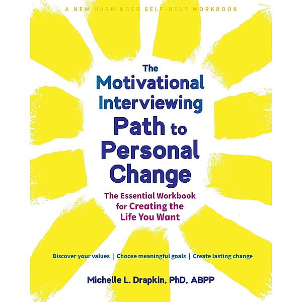 Motivational Interviewing Path to Personal Change, Michelle L. Drapkin