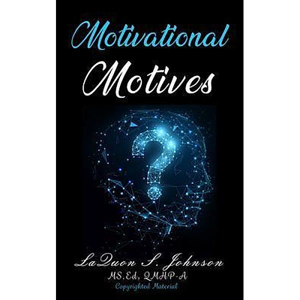 Motivational Motives / Motivational Motives, LaQuon Johnson