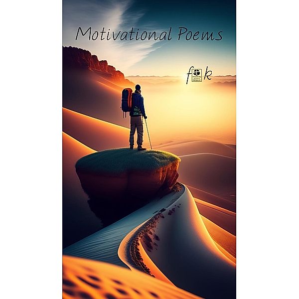 Motivational Poems (1, #1) / 1, Farshad Keshavarz