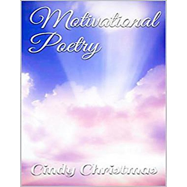 Motivational Poetry, Cindy Christmas