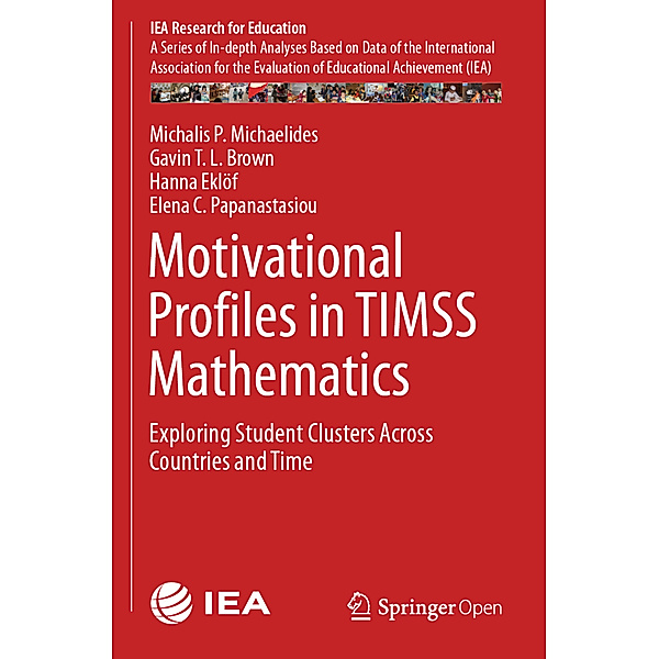 Motivational Profiles in TIMSS Mathematics, Michalis P. Michaelides, Gavin T. L. Brown, Hanna Eklöf, Elena C. Papanastasiou