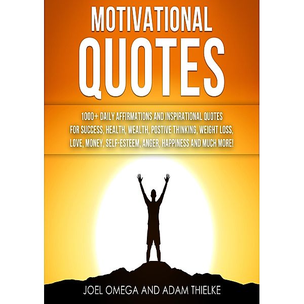 Motivational Quotes, Adam Thielke, Joel Omega
