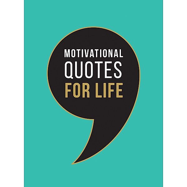 Motivational Quotes for Life, Summersdale Publishers