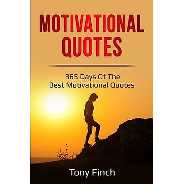 Motivational Quotes / Ingram Publishing, Tony Finch