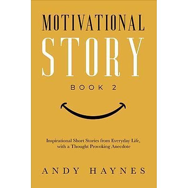 Motivational Story Book 2, Andy Haynes
