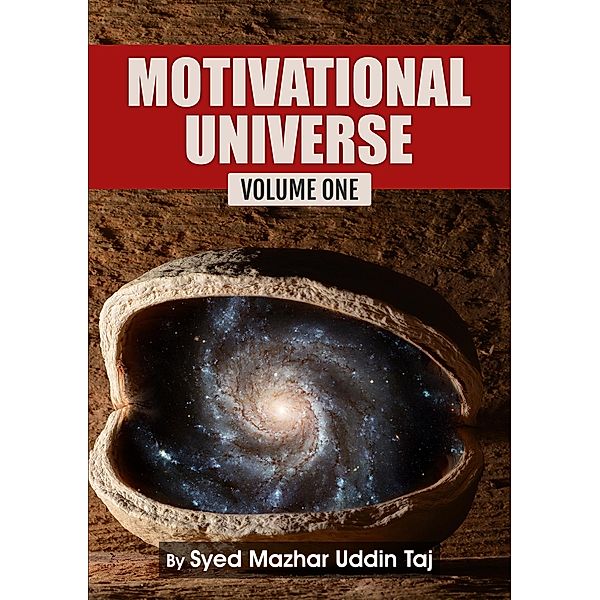 Motivational Universe: Volume One, Syed Mazhar Uddin Taj