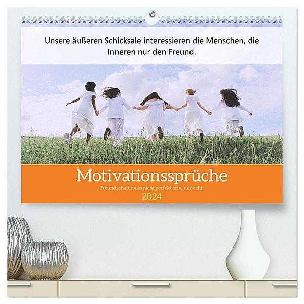 Motivationssprüche Freundschaft (hochwertiger Premium Wandkalender 2024 DIN A2 quer), Kunstdruck in Hochglanz, MOTIVATIONPUUR