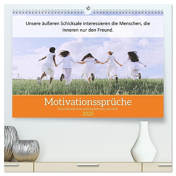 Motivationssprüche Freundschaft (hochwertiger Premium Wandkalender 2025 DIN A2 quer), Kunstdruck in Hochglanz, Calvendo, MOTIVATIONPUUR
