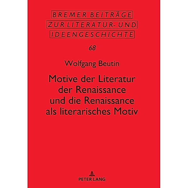 Motive der Literatur der Renaissance und die Renaissance als literarisches Motiv, Beutin Wolfgang Beutin