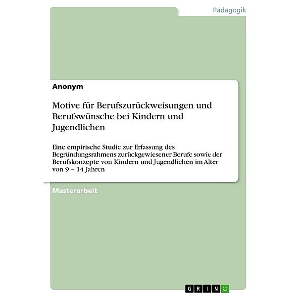 Motive für Berufszurückweisungen und Berufswünsche bei Kindern und Jugendlichen