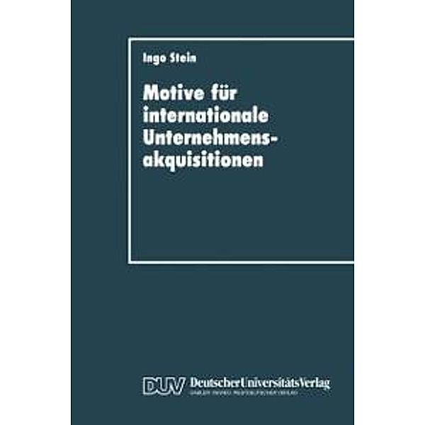 Motive für internationale Unternehmensakquisitionen, Ingo Stein