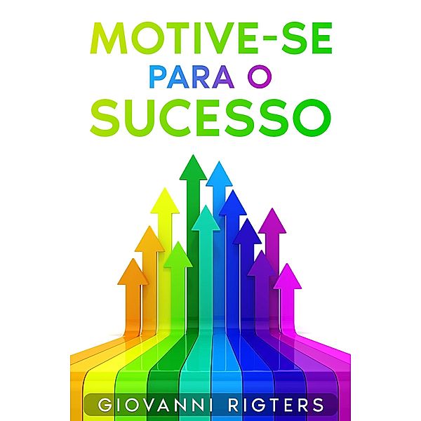 Motive-se Para o Sucesso, Giovanni Rigters