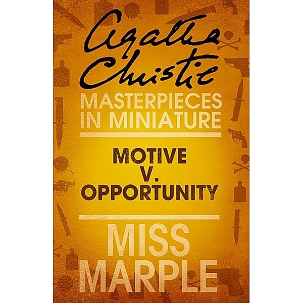 Motive v. Opportunity, Agatha Christie