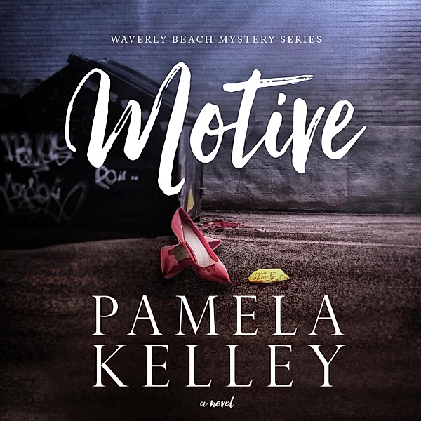 Motive - Waverly Beach Mystery Series, Book 2 (Unabridged), Pamela Kelley