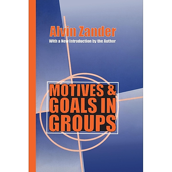 Motives and Goals in Groups, Alvin Zander