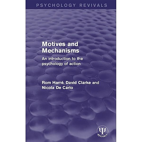 Motives and Mechanisms, Rom Harré, David Clarke, Nicola De Carlo