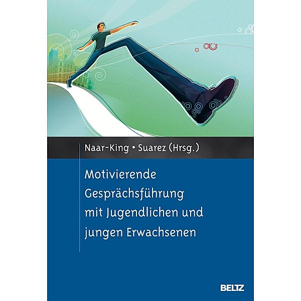 Motivierende Gesprächsführung mit Jugendlichen und jungen Erwachsenen