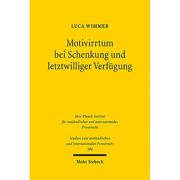 Motivirrtum bei Schenkung und letztwilliger Verfügung, Luca Wimmer