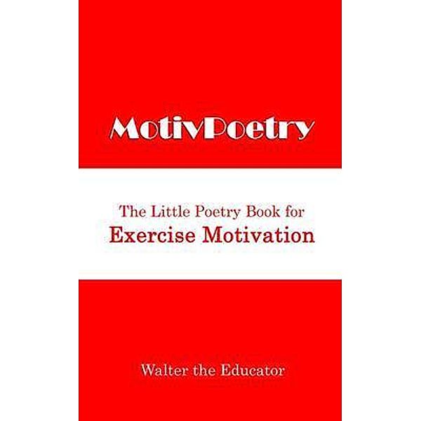 MotivPoetry / Little Poetry Book Series, Walter the Educator