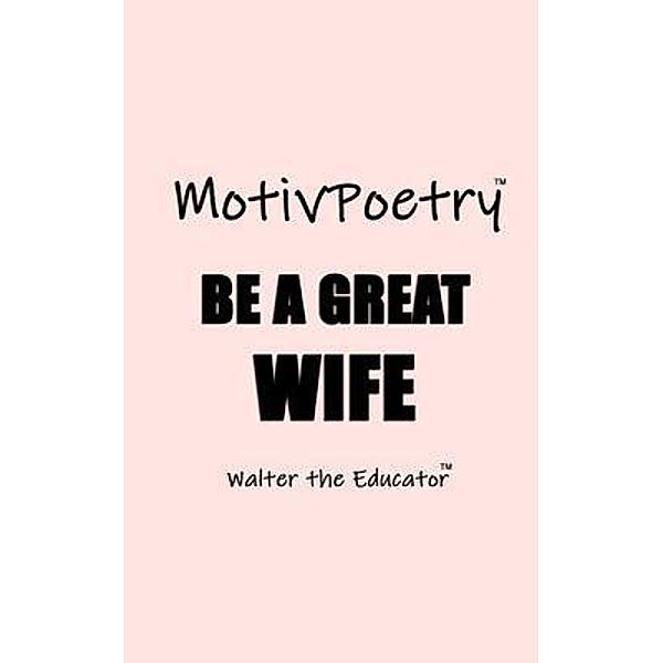 MotivPoetry / MotivPoetry Book Series, Walter the Educator