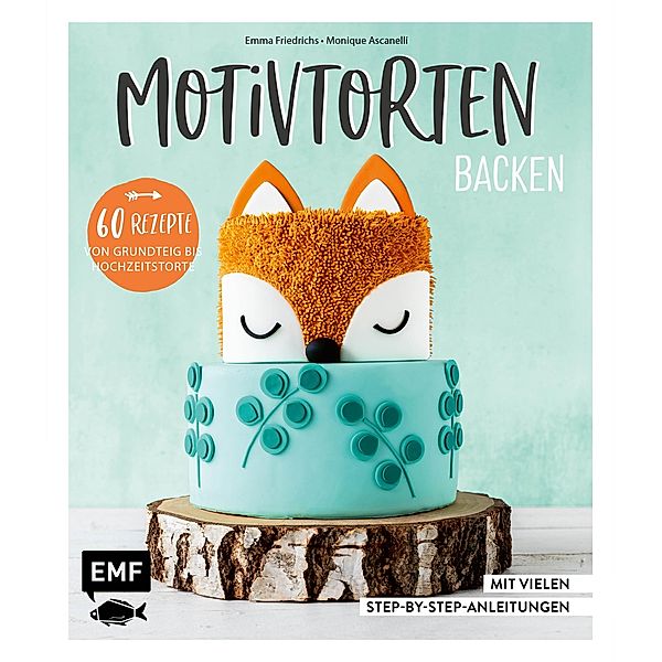 Motivtorten backen, Monique Ascanelli, Emma Friedrichs