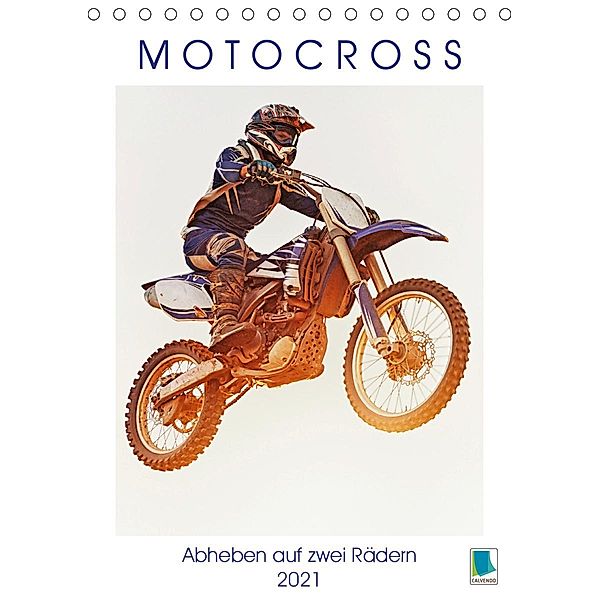 Motocross: Abheben auf zwei Rädern (Tischkalender 2021 DIN A5 hoch), Calvendo