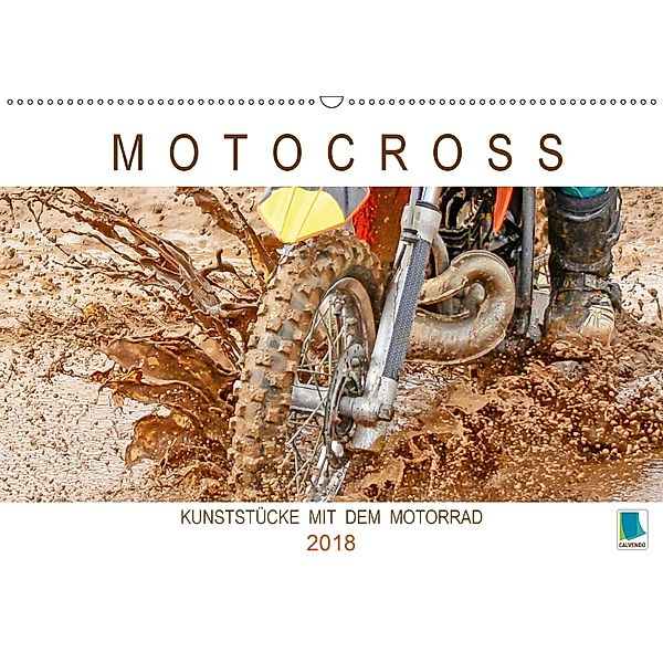 Motocross: Kunststücke mit dem Motorrad (Wandkalender 2018 DIN A2 quer), Calvendo