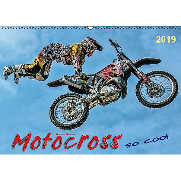 Motocross - so cool (Wandkalender 2019 DIN A2 quer), Peter Roder