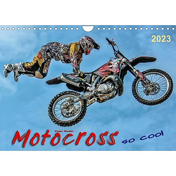 Motocross - so cool (Wandkalender 2023 DIN A4 quer), Peter Roder
