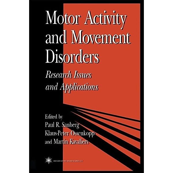 Motor Activity and Movement Disorders / Contemporary Neuroscience, Paul Sanberg, Klaus-Peter Ossenkopp, Martin Kavaliers