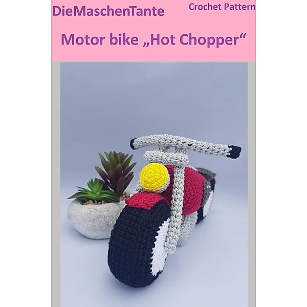 Motor bike Hot Chopper, DieMaschenTante