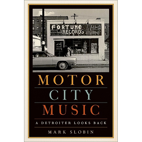 Motor City Music, Mark Slobin