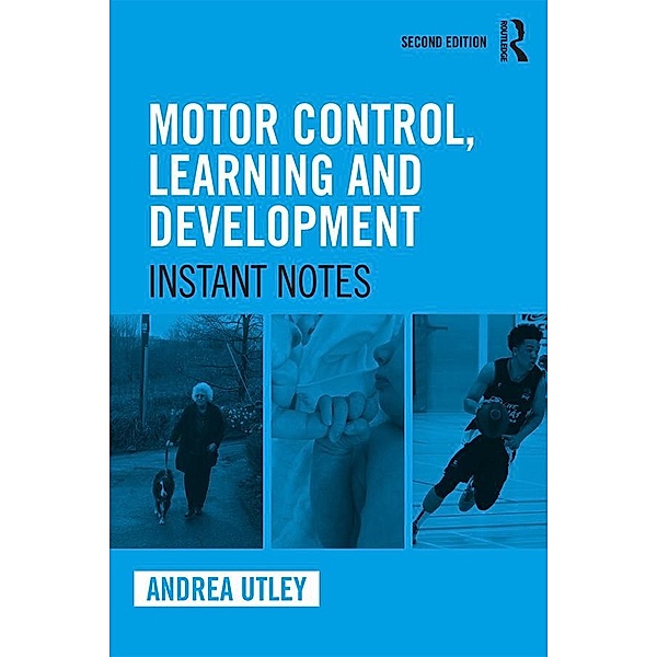 Motor Control, Learning and Development, Andrea Utley