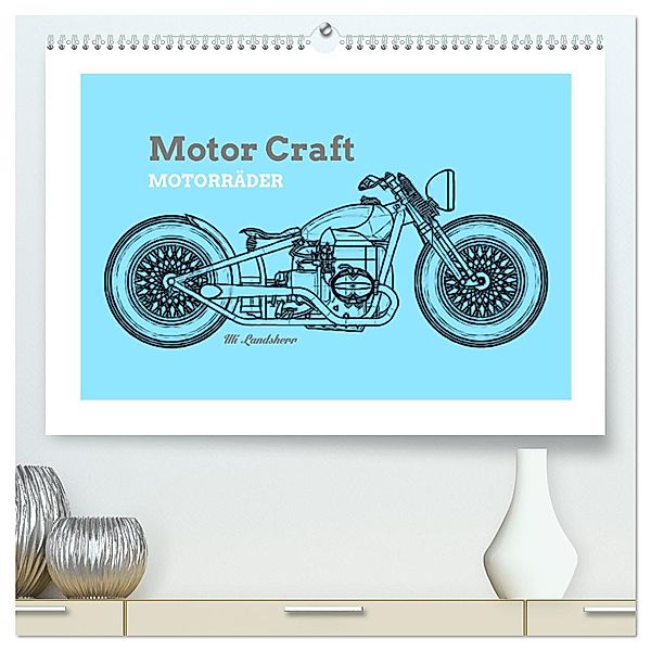 Motor Craft Motorräder (hochwertiger Premium Wandkalender 2025 DIN A2 quer), Kunstdruck in Hochglanz, Calvendo, Uli Landsherr