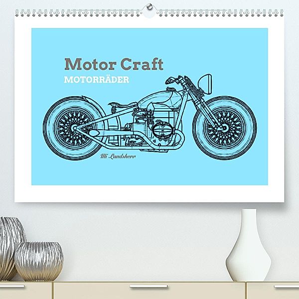 Motor Craft Motorräder (Premium, hochwertiger DIN A2 Wandkalender 2023, Kunstdruck in Hochglanz), Uli Landsherr