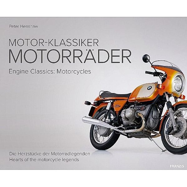 Motor-Klassiker Motorräder / Engine Classics: Motorcycles, Peter Henshaw