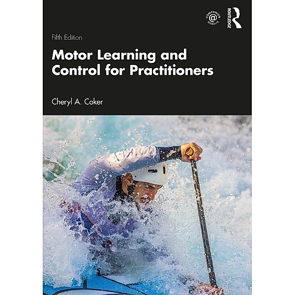 Motor Learning and Control for Practitioners, Cheryl Coker