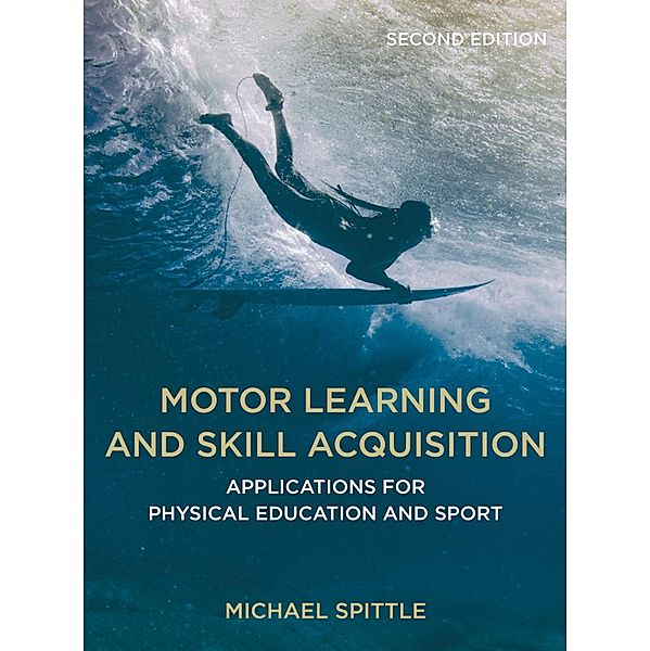 Motor Learning and Skill Acquisition, Michael Spittle