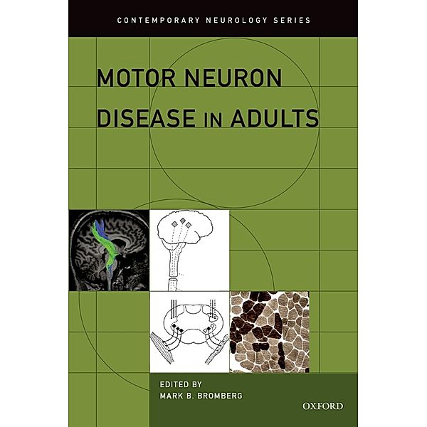 Motor Neuron Disease in Adults / Contemporary Neurology Series