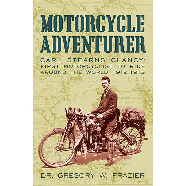 Motorcycle Adventurer, Gregory W. Frazier