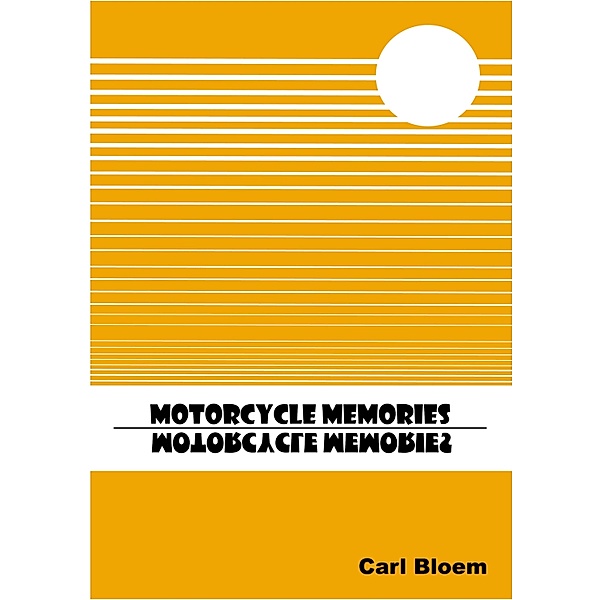 Motorcycle Memories, Carl Bloem