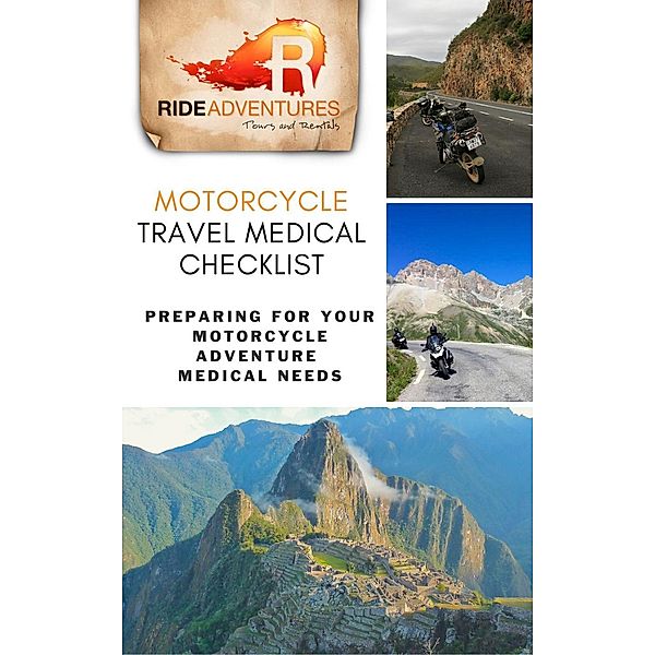Motorcycle Travel Medical Checklist: Preparing for Your Motorcycle Adventure Medical Needs, Ride Adventures