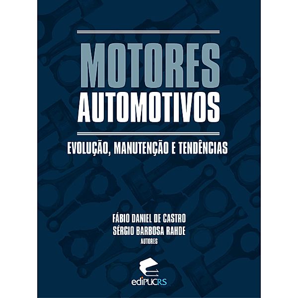 Motores automotivos: evolução, manutenção e tendências, Fabio Daniel de Castro