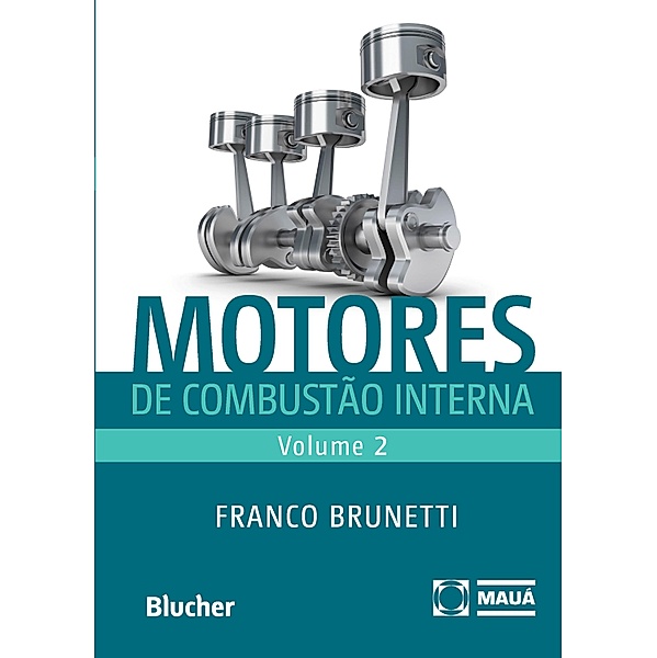 Motores de combustão interna, v. 2, Franco Brunetti