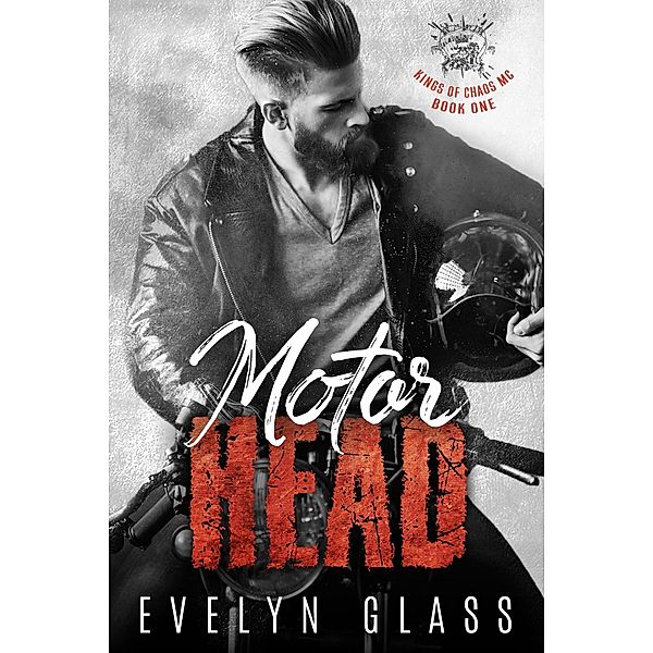 Motorhead (Book 1) / Kings of Chaos MC, Evelyn Glass