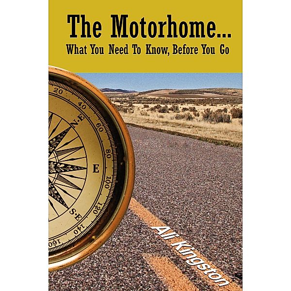 Motorhome...What You Need to Know, Before You Go, Ali Kingston