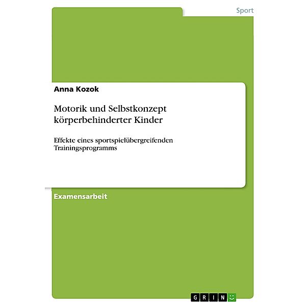 Motorik und Selbstkonzept körperbehinderter Kinder, Anna Kozok